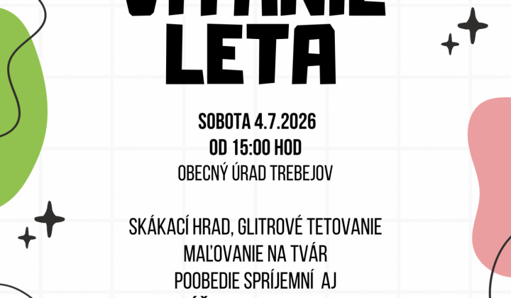 Fotka - !!!!! OBEC TREBEJOV VÁS POZÝVA NA VÍTANIE LETA v sobotu 4.7.2026 od 15:00 hod. pri obecnom úrade TEŠÍME SA NA VÁS!!!!!!!!!! 